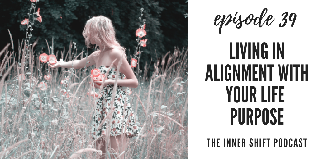 inner shift podcast episode 38 life purpose find yourself emily perry mindfulness meditation mindful