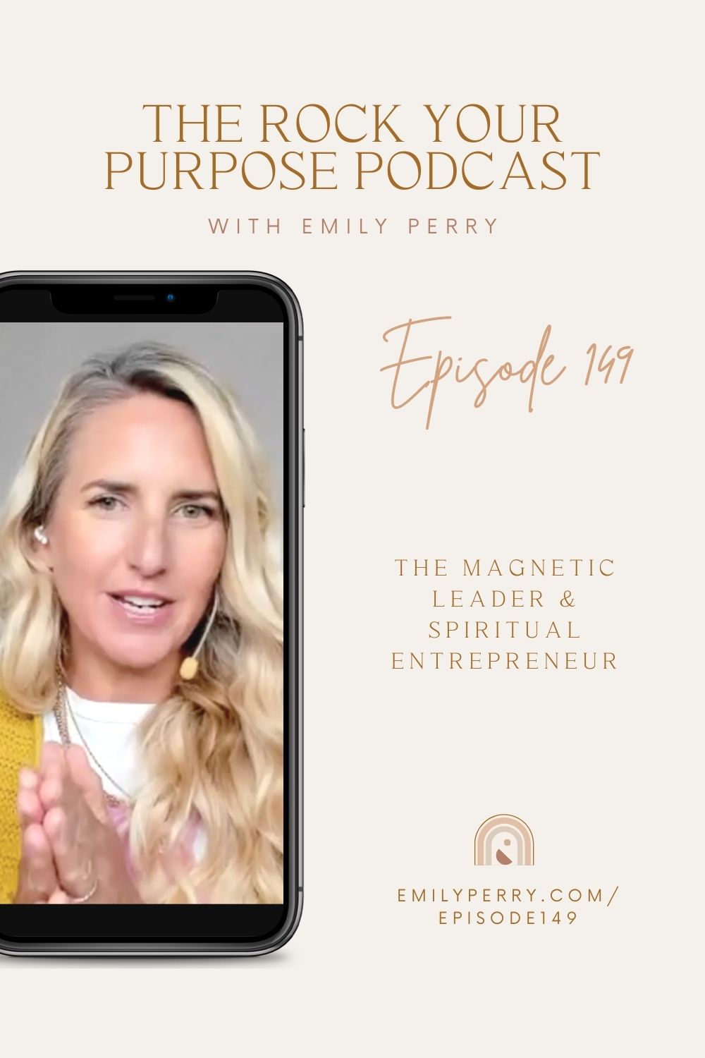 rock your purpose podcast emily perry episode 149 unleash your profits and your purpose spiritual leader entrepreneur